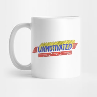 Unmotivated Mug